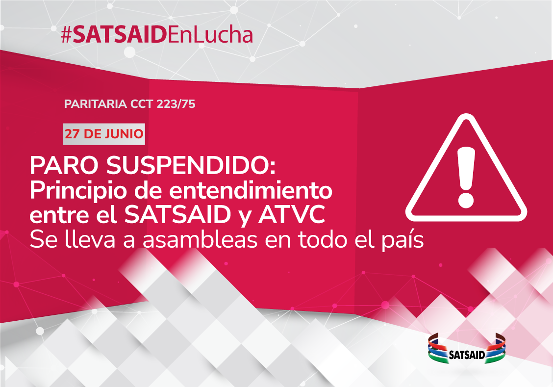 Lee más sobre el artículo PARO SUSPENDIDO: PRINCIPIO DE ENTENDIMIENTO ENTRE EL SATSAID Y ATVC