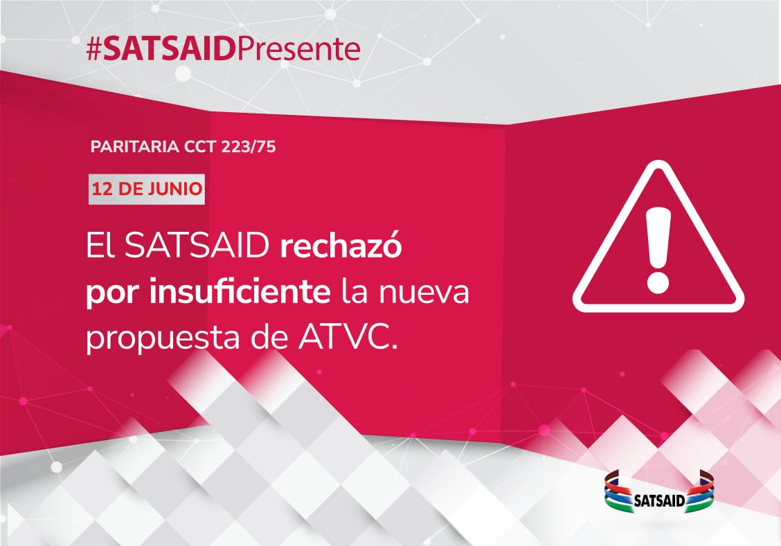 Lee más sobre el artículo EL SATSAID RECHAZÓ POR INSUFICIENTE LA NUEVA PROPUESTA DE ATVC