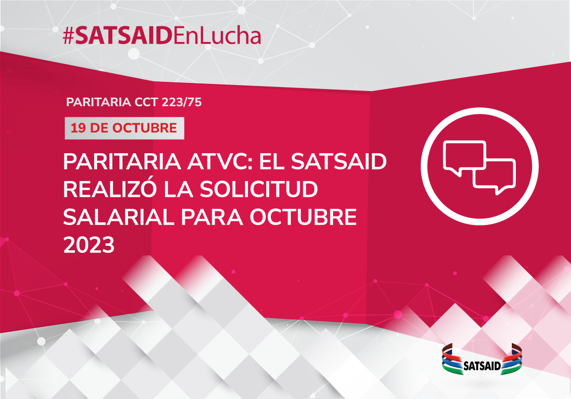Lee más sobre el artículo PARITARIA ATVC: EL SATSAID REALIZÓ LA SOLICITUD SALARIAL PARA OCTUBRE 2023