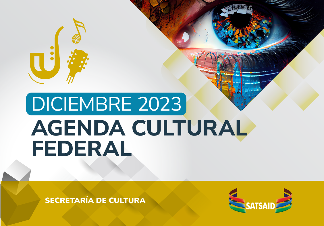 Lee más sobre el artículo AGENDA CULTURAL FEDERAL – DICIEMBRE 2023