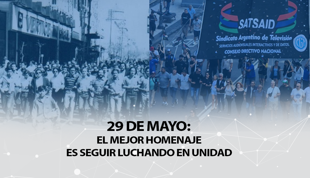 Lee más sobre el artículo 29 DE MAYO: EL MEJOR HOMENAJE ES SEGUIR LUCHANDO EN UNIDAD