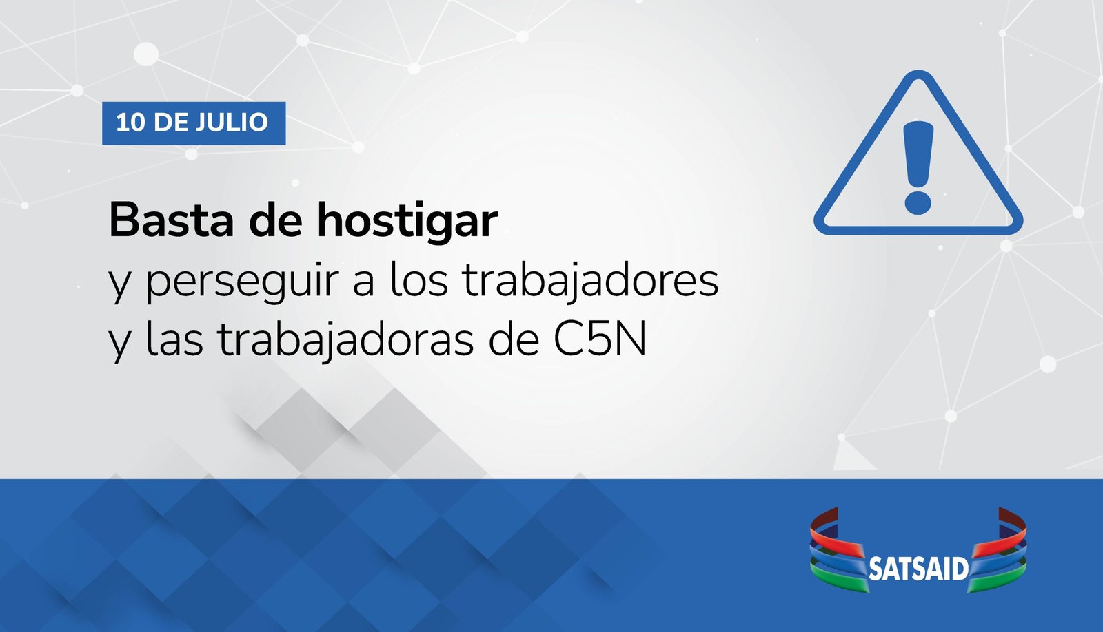 Lee más sobre el artículo BASTA DE HOSTIGAR Y PERSEGUIR A LOS TRABAJADORES Y LAS TRABAJADORAS DE C5N