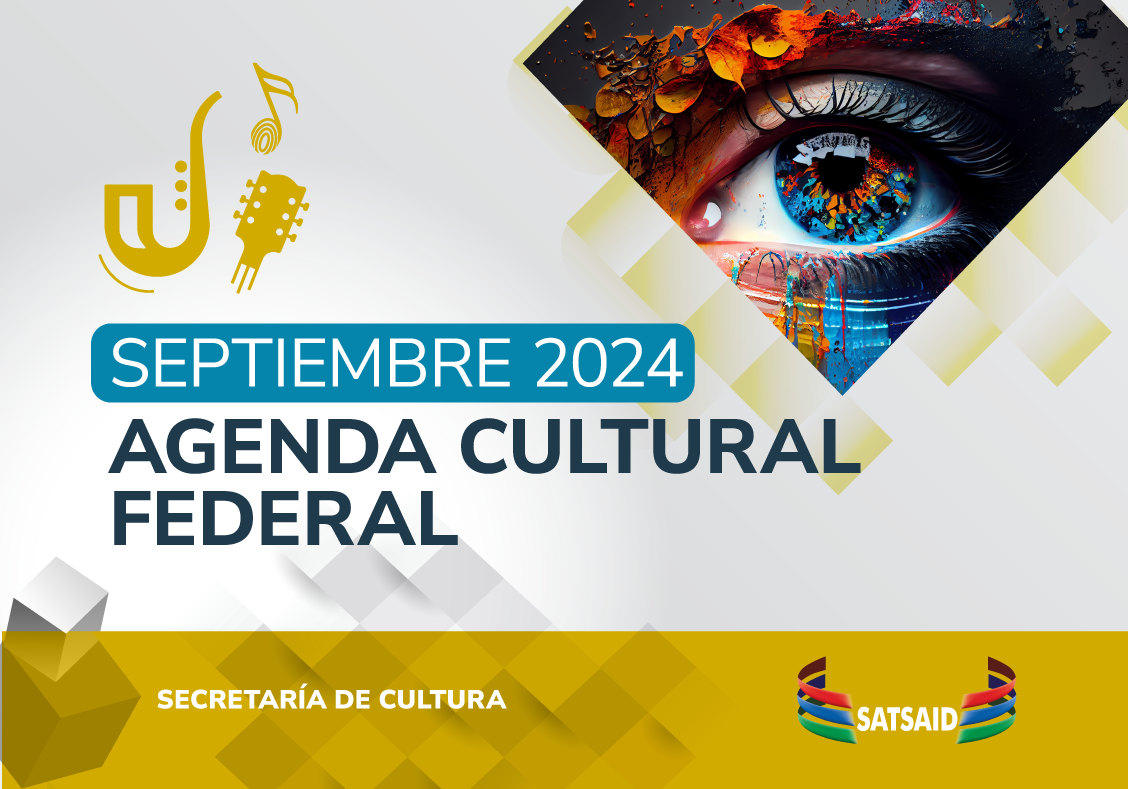 Lee más sobre el artículo AGENDA CULTURAL FEDERAL – SEPTIEMBRE 2024