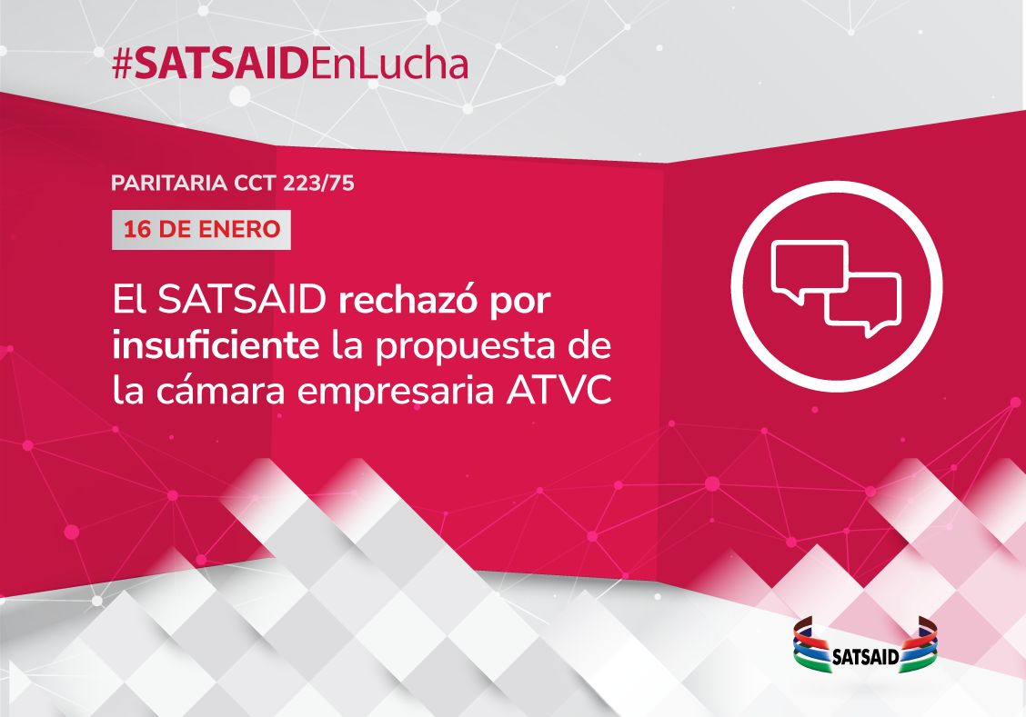 Lee más sobre el artículo EL SATSAID RECHAZÓ POR INSUFICIENTE LA PROPUESTA DE LA CÁMARA EMPRESARIA ATVC