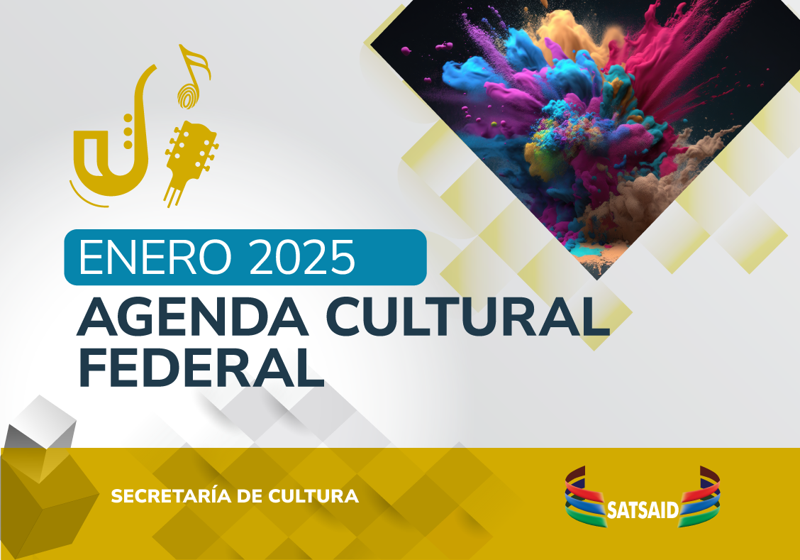Lee más sobre el artículo AGENDA CULTURAL FEDERAL – ENERO 2025