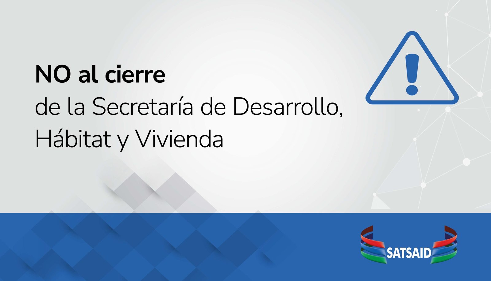 Lee más sobre el artículo NO AL CIERRE DE LA SECRETARÍA DE DESARROLLO TERRITORIAL, HÁBITAT Y VIVIENDA
