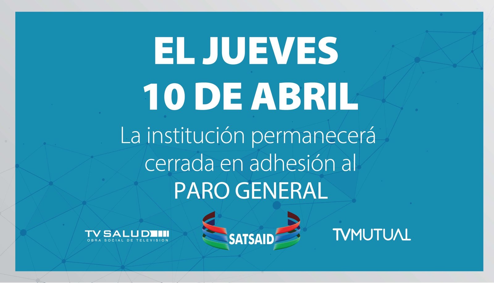 Lee más sobre el artículo EL JUEVES 10 DE ABRIL LA INSTITUCIÓN PERMANECERÁ CERRADA EN ADHESIÓN AL PARO GENERAL